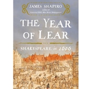 YEAR OF LEAR: SHAKESPEARE IN 1606